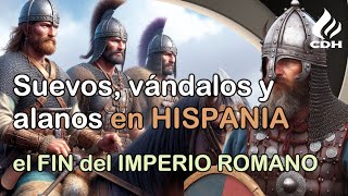 Invasiones BÁRBARAS de HISPANIA🔻 Suevos vándalos y alanos🔻 Disolución del Imperio Romano [upl. by Yartnod]