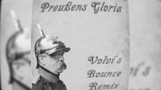 Preußens Gloria Volvis Bounce Remix [upl. by Cherian]