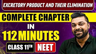 EXCRETORY PRODUCT AND THEIR ELIMINATION in 112 Minutes  Full Chapter Revision  Class 11 NEET [upl. by Aivan498]