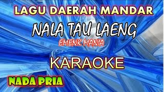 karaoke lagu mandar NALA TAU LAENGEMENG MANIA [upl. by Friend]