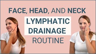 Face Head and Neck Lymphatic Drainage Routine [upl. by Ynavoj]