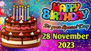 28 November 2023  happy birthday song  happy birthday  best wishes  happy birthday status [upl. by Mortensen292]