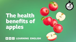 The health benefits of apples ⏲️ 6 Minute English [upl. by Annaeoj912]