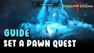 Pawn Quest Guide Explanation  How To Set A Pawn Quest  Dragons Dogma 2 [upl. by Jempty132]