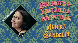 Biblioteksanställda författare  Annika Sandelin [upl. by Elram]