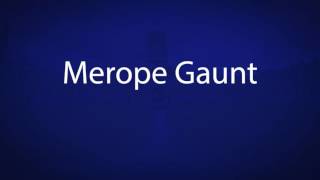 How to pronounce Merope Gaunt  Harry potter characters [upl. by Blessington252]