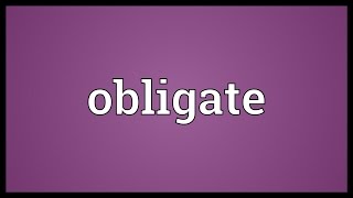 Obligate Meaning [upl. by Aihsilat969]