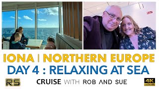 IONA  NORTHERN EUROPE DAY 4  RELAX AT SEA [upl. by Frerichs]