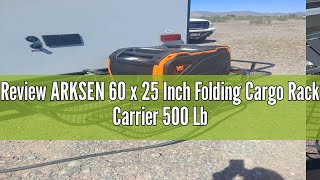 Review ARKSEN 60 x 25 Inch Folding Cargo Rack Carrier 500 Lbs Heavy Duty Capacity 2 Inch Receiver Lu [upl. by Nylleoj913]