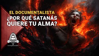 Por Qué El Diablo Quiere Tu Alma  Video Prohibido  El DoQmentalista [upl. by Airamahs]