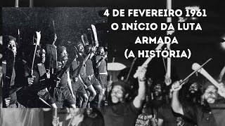 4 de Fevereiro 1961 O INÍCIO DA LUTA ARMADA A HISTÓRIA [upl. by Beutner]