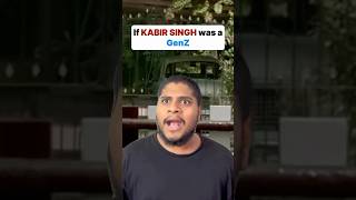 GenZ Kabir Singh 🤣 funny comedy kabirsingh shortsfeed shortvideo shorts [upl. by Aisila776]