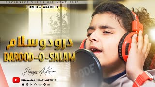 DUROOD O SALAM ARABICURDU  KHAWAJA ALI KAZIM  NEW NAAT 20232024 [upl. by Nilekcaj]