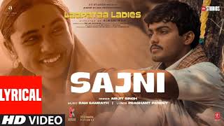 Sajni Lyrical Video Arijit Singh Ram Sampath  Laapataa Ladies  Mr Sachin Shukla [upl. by Neerol]