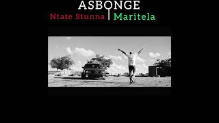 ASBONGE Maritela x Ntate Stunna [upl. by Bollinger288]