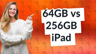 What is the difference between 64GB and 256GB iPad [upl. by Auhso]