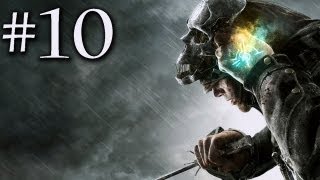 Dishonored  Walkthrough Part 10 X360PS3PC HD Gameplay [upl. by Derreg]