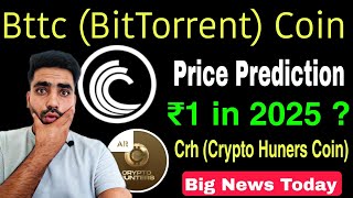 Bttc Bittorrent Coin News Today ⛔  Crh Coin Listing Today  Bttc Coin Price Prediction [upl. by Venetia773]