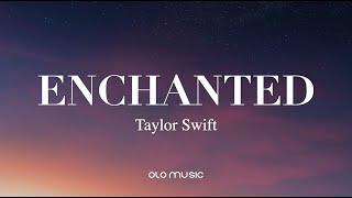 Taylor Swift  Enchanted Lyrics [upl. by Pryce]