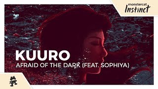 KUURO  Afraid of the Dark feat Sophiya Monstercat Lyric Video [upl. by Lorene951]