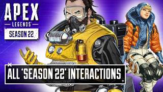 NEW Apex Legends Season 22 ALL Interaction Voicelines [upl. by Idzik]