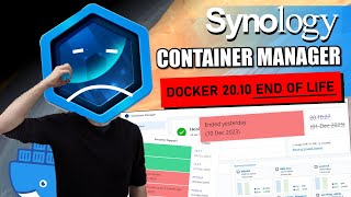 Synology Container Manager Running EOL Docker  Should You Be Worried [upl. by Modesta]