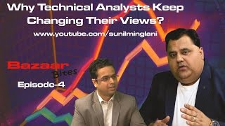 Why Technical Analysts Keep Changing their Views  Bazaar Bites Episode4  Sunil Minglani [upl. by Aihsi]