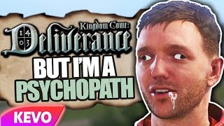 Kingdom Come Deliverance but I am a psychopath [upl. by Harrington600]