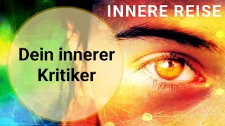 MEDITATION Dein innerer Kritiker Lass Selbstverurteilung los gib deiner Selbstliebe Raum und Kraft [upl. by Coulson]