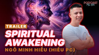 Unlocking Minds with Hiếu PC How SPIRITUAL AWAKENING TRANSFORMS LIVES  TRAILER EP 58 [upl. by Akeemat]