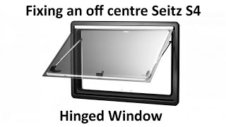 Centring a Dometic Seitz S4 Hinged Window easy fix for an off centre window [upl. by Ffej]