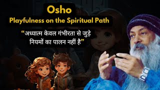 Jeevan ek khel hai Osho  Playfulness on the Spiritual Path Osho Hindi  Osho speech Hindi [upl. by Alleunamme926]