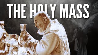 The Holy Mass I Padre Pio [upl. by Jedlicka]