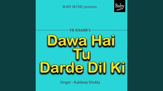 Dawa Hai Tu Darde Dil Ki [upl. by Paviour]