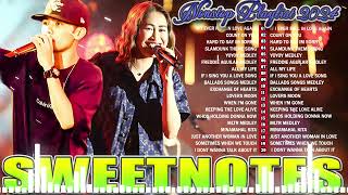 SWEETNOTES Nonstop Playlist 2024 💥 Best of OPM Love Songs 2024 💖 OPM Hits Non Stop Playlist 2024 [upl. by Romeo]