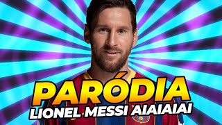 ♫ LIONEL MESSI AIAIAIAI  PARÓDIA  TE GUSTA  MC KEVINHO [upl. by Reinar925]