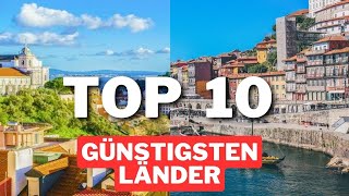 TOP 10 GÜNSTIGSTE LÄNDER zum LEBEN AUSWANDERN amp REISEN [upl. by Epifano]