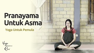 Pranayama Untuk Asma  Latihan Yoga Untuk Asma [upl. by Dom]