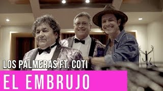 Los Palmeras ft Coti  El Embrujo  Video Oficial Cumbia Tube Santafesina [upl. by Eremahs]