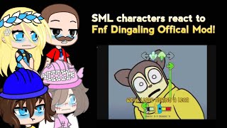 SML characters react to Fnf Dingaling Offical Mod [upl. by Anitaf203]