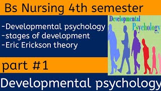 Unit2 Introduction to Developmental psychology  Bsn  4rth semester  Part 1 Erikson Theory [upl. by Idnor616]