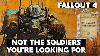 Fallout 4  US Covert Operations Manual  Not the Soldiers Youre Looking For fallout4 game 2024 [upl. by Klemperer]