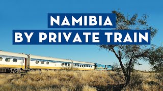 Exploring Namibia by Private Train [upl. by Venus390]