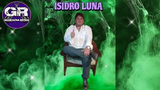 ISIDRO LUNA QUERIDOS PADRES [upl. by Brodench777]