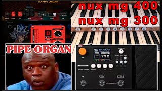 NUX MG 400  NUX MG 300  PIPE ORGAN PRESET PATCH  ORGANO PIANO nux mg 30 organ [upl. by Neit]