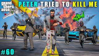 GTA 5  PETERS ARMY TRIED TO KILL ME  GAMEPLAY 60 [upl. by Tiebold]