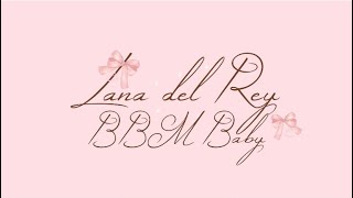 ♡ LANA DEL REY 『 BBM BABY 』SUB ESPAÑOL ♡ [upl. by Genny]