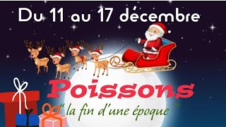 Poissons semaine du 11 au 17 décembre  la fin dune époque [upl. by Fortune]