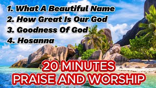 Praise and Worship Songs  20 Minutes Praise To The Lord [upl. by Orodisi]