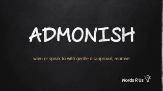 How to Pronounce ADMONISH in American English [upl. by Nguyen]